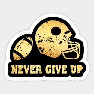 NEVER GIVE UP GOLDEN FOOTBALL Sticker